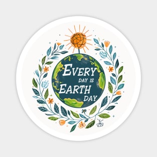 Every day is Earth Day Magnet